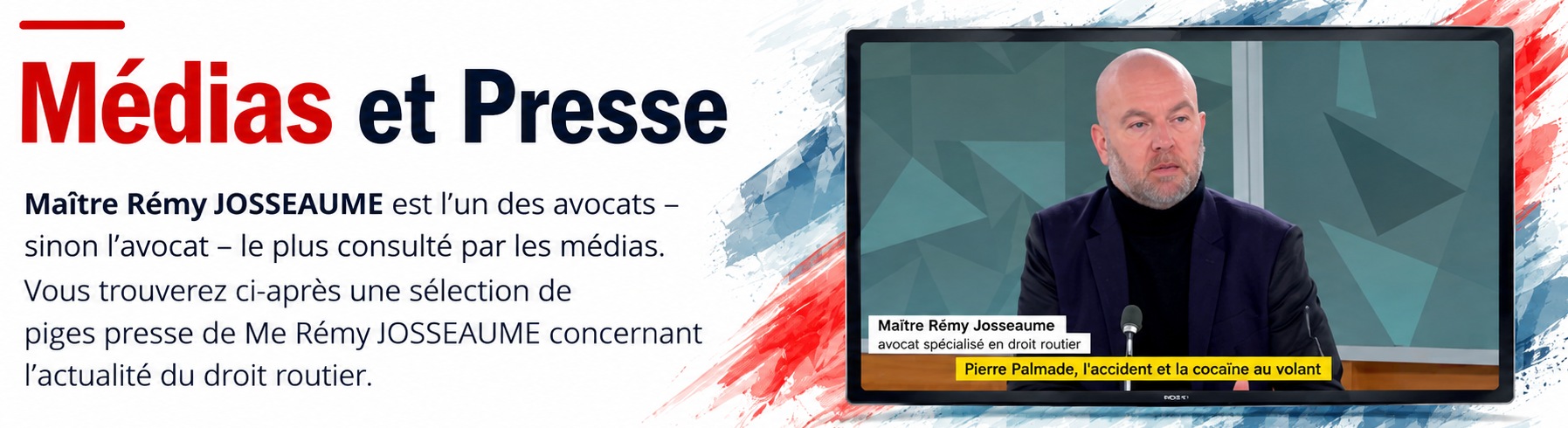 M�dias et Presse : interventions de Me R�my JOSSEAUME